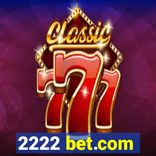 2222 bet.com